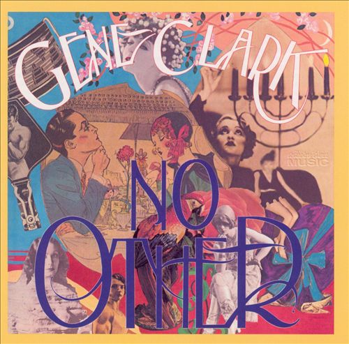 LP Review: Ex-Byrd Gene Clark, 'No Other (Deluxe Edition